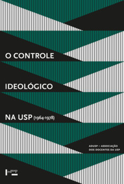 O controle ideológico na USP (1964-1978)