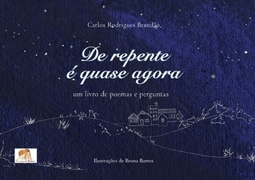 De repente é quase agora: um livro de poemas e perguntas