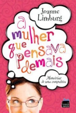 A MULHER QUE PENSAVA DEMAIS
