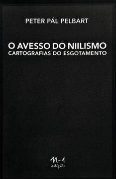 O avesso do niilismo: cartografias do esgotamento