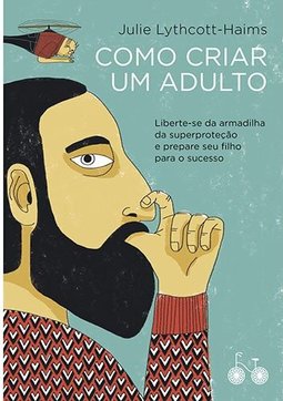 Como criar um adulto