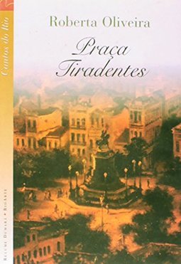 Praça Tiradentes: Não Te Esqueças de Mim