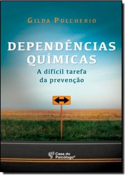 Dependencias Quimicas A Dificil Tarefa Da Prevencao
