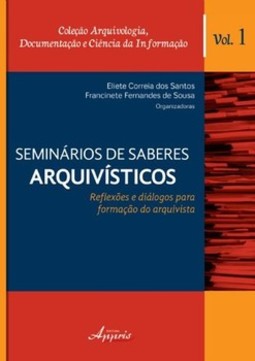 Seminários de saberes arquivísticos: reflexões de diálogos para formação do arquivista
