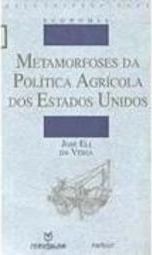 Metamorfoses da Política Agrícola dos Estados Unidos