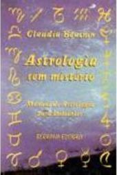 Astrologia sem Mistério: Manual de Astrologia para Iniciantes
