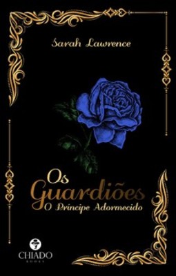 Os guardiões: o príncipe adormecido