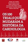 Os 100 trials que mudaram a história da cardiologia