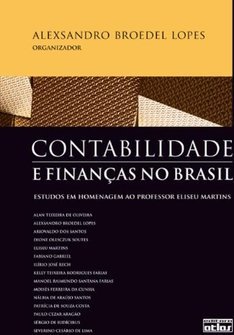CONTABILIDADE E FINANÇAS NO BRASIL: Estudos em Homenagem ao Professor Eliseu Martins
