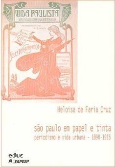 São Paulo em Papel e Tinta: Periodismo e Vida Urbana