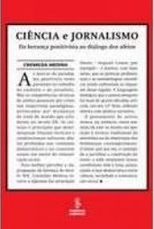 Ciência e Jornalismo: Da Herança Positivista ao Diálogo dos Afetos