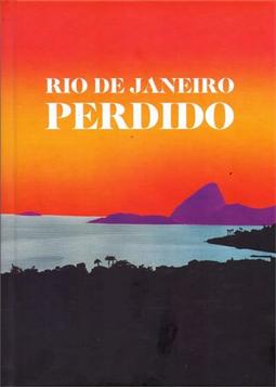 RIO DE JANEIRO PERDIDO E RECUPERADO
