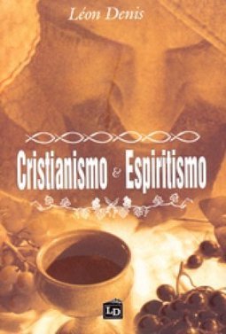 CRISTIANISMO E ESPIRITISMO
