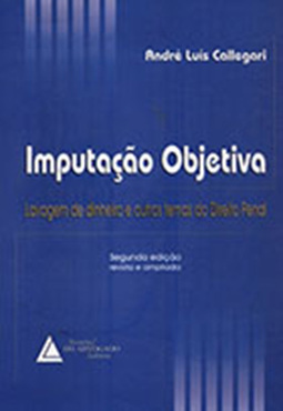 Imputação objetiva: Lavagem de dinheiro e outros temas do direito penal