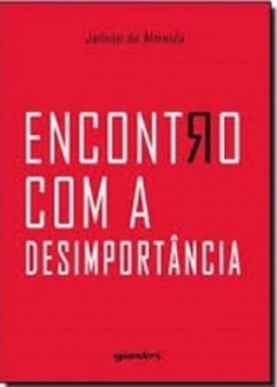 Encontro com a desimportância
