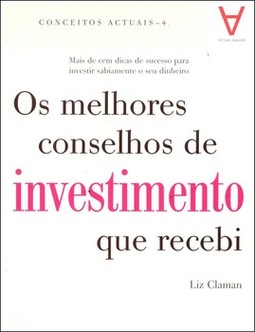 Os melhores conselhos de investimento que recebi