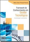 Framework Do Conhecimento Em Gestao Tecnologica: Uma Abordagem Contemporanea
