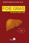 Foie gras: um fígado pedindo ajuda