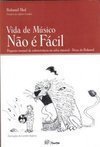 VIDA DE MUSICO NAO E FACIL