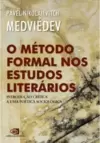 O método formal nos estudos literários - introdução crítica a uma poética sociológica