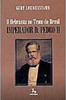 Imperador D. Pedro II: o Hebraísta no Trono do Brasil