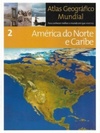 Atlas Geográfico Mundial - América do Norte e Caribe (Atlas Geográfico Mundial #2)