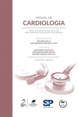 Manual de cardiologia: manual do residente da Associação dos Médicos Residentes da Escola Paulista de Medicina