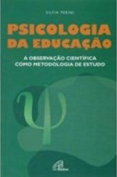 Psicologia da Educação: A Observação Científica Como Método de Estudo