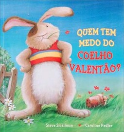 Quem tem medo do coelho valentão?