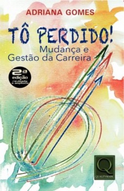 Tô perdido!: mudança e gestão da carreira