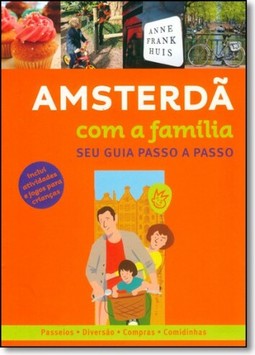 Seu Guia Passo A Passo - Amsterda Com A Familia