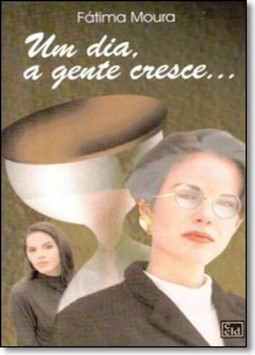 Dia a Gente Cresce, Um