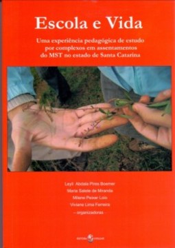 Escola e vida: uma experiência pedagógica de estudo por complexos em assentamentos do MST no estado de Santa Catarina