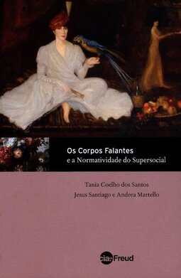 Os corpos falantes: e a normatividade do supersocial