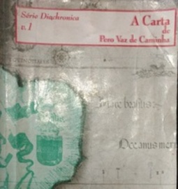 A carta de Pero Vaz de Caminha (Série Diachronica: Fontes para a História da Língua Portuguesa #1)