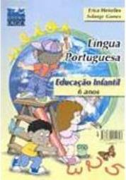 Educação Infantil: Língua Portuguesa - 6 Anos
