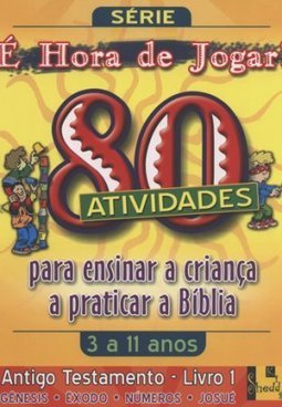 É Hora de Jogar!: Antigo Testamento - Livro 1