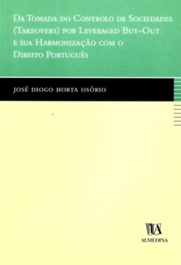 Da tomada do controle de sociedades (takeovers) por leveraged buy-out e sua harmonização com o direito português