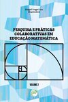 Pesquisa e práticas colaborativas em educação matemática