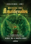 Brigada dos Amaldiçoados (Escola de Magia #1)