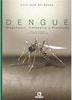 Dengue, zika e chikungunya: Diagnóstico, tratamento e prevenção