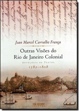 Outras Visoes Do Rio De Janeiro Colonial