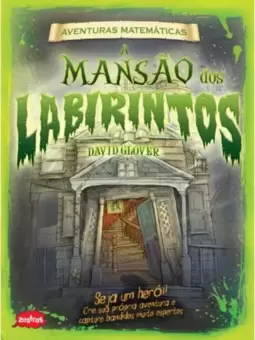 A mansão dos labirintos : Aventuras matemáticas