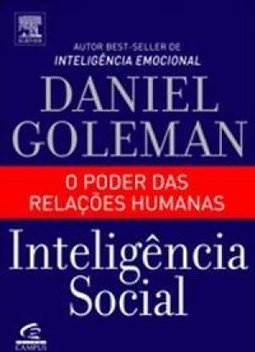 Inteligência Social: o Poder Oculto das Relações Humanas