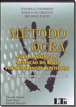 Metodo Ocra - Para A Analise E A Prevencao Do Risco Por Movimentos Repetitivos