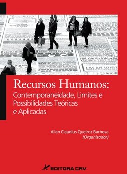 Recursos humanos contemporaneidade, limites e possibilidades teóricas e aplicadas