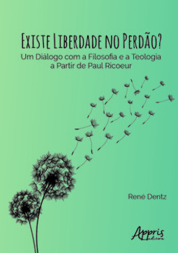 Existe liberdade no perdão?: um diálogo com a filosofia e a teologia a partir de Paul Ricoeur