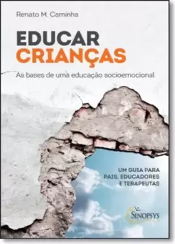 Educar Criancas - As Bases De Uma Educacao Socioemocional