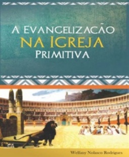 A Evangelização na Igreja Primitiva