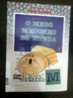 O MEDO MEDONHO DA MINDA (História ao pé da letra)